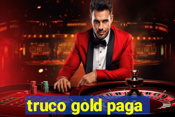 truco gold paga